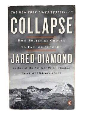 Collapse: How Societies Choose to Fail or Succeed by Jared Diamond Book